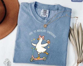 Comfort Colors® Off To Regulate Emotions Shirt, Silly Goose Shirt, Mental Health Shirt, Teacher Shirt, Therapist Shirt, Counselor Gift