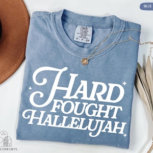 Comfort Colors® Hard Fought Hallelujah Shirt, Christian Gift, Bible Verse Shirt, Religious Shirt, Jesus Lover Shirt, Retro Christian Shirt