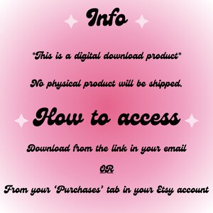 May include: Pink background with white stars and black text that reads "Info" and "This is a digital download product* No physical product will be shipped. How to access Download from the link in your email OR From your 'Purchases' tab in your Etsy account"