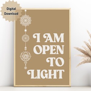 I Am Open To Light Print, Healing Quote Wall Art, Spiritual Decor,  Healing Art Poster