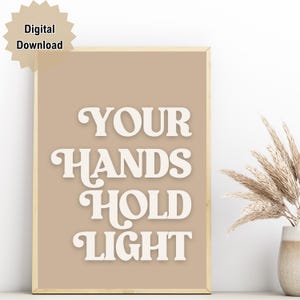 Your Hands Hold Light Quote Print, Healing Quote Wall Art, Spiritual Decor,  Healing Art Poster