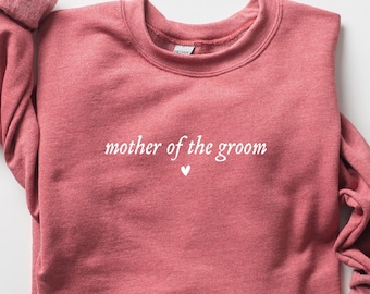 Mother of the Groom Sweatshirt, Gift for Mother of the Groom, mother of the groom gift, Wedding Party Sweatshirt, Groom's Mom Gift, Bridal