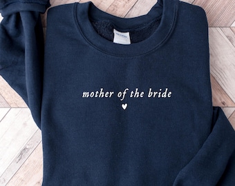 Mother of the Bride Gift, Mother of the Bride Crewneck Sweatshirt, Bridal Party Gift, Mom Sweatshirt, Wedding Party Apparel