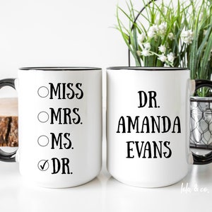 Dr mug, Custom Graduation Gift, New Phd Mug, Medical School Gift , Phd Student Gift, Phd Gift, Phd Mug, Doctorate Mug, Doctorate Gift