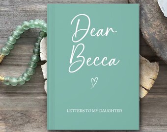Personalized 'Letters to My Daughter' Journal: Custom Keepsake Notebook