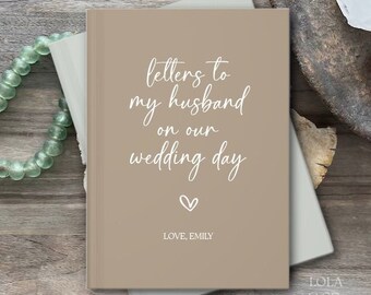 Love Letters To My Husband, Personalized Wedding Gift, Anniversary Gift for Fiance, Birthday Gift from Wife, Custom Father's Day Notebook