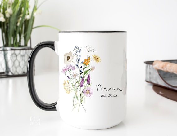 Mama Mug, Mother's Day Gift, gift for her, Custom Flower Name Mug, Gift for new Mother, new Mom, Mama Gift, Wildflower Mug,Mom Birthday gift