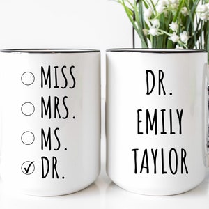 Dr. Mug, PHD Graduation Gift for Her, Personalized Doctor Gift, doctorate graduation gift, doctorate degree gifts, Doctor Gifts for Women
