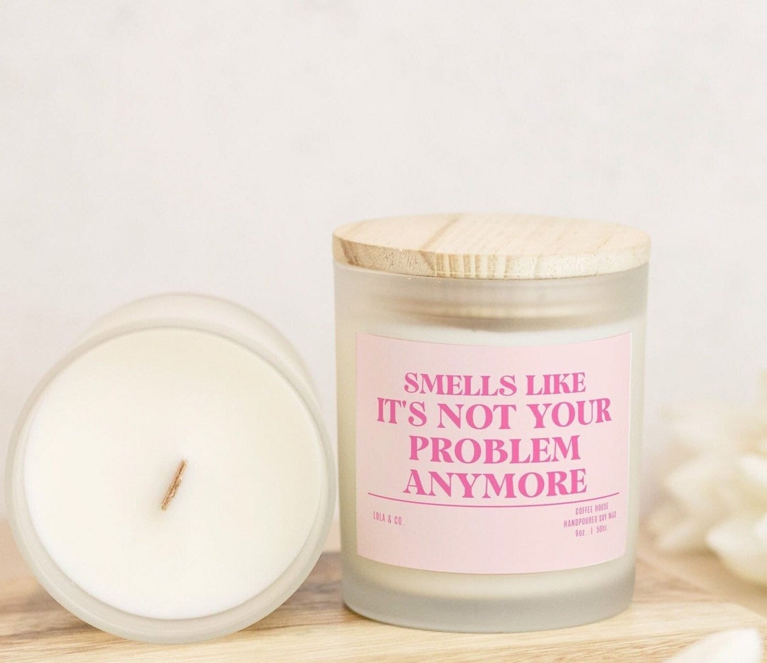 Smells Like It's Not Your Problem Anymore, Retirement Candle, Funny