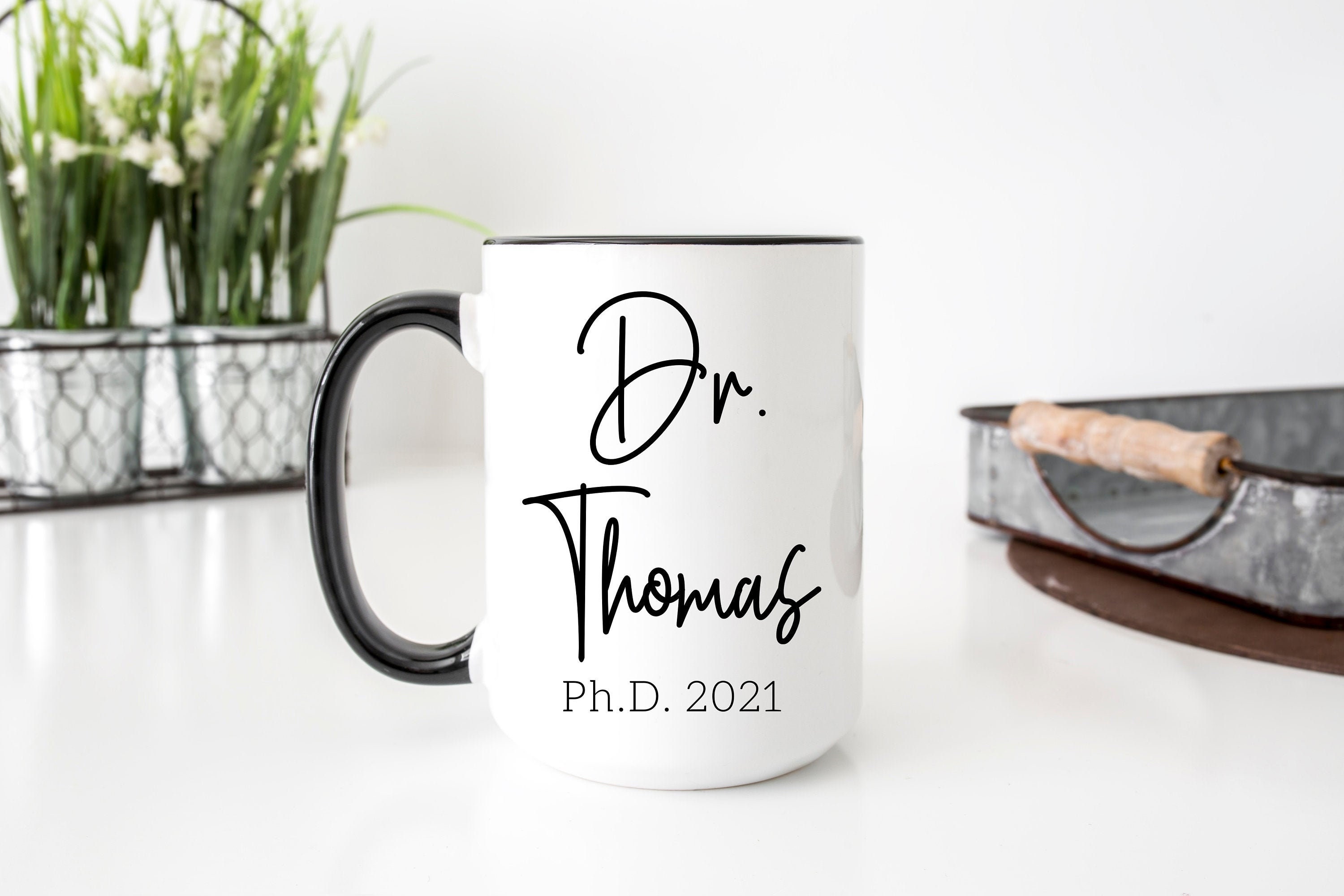 PhD Graduation Gift Doctorate Degree Graduate Mug Doctor Etsy