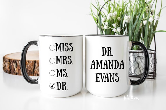 Dr mug, Custom Graduation Gift, New Phd Mug, Medical School Gift , Phd Student Gift, Phd Gift, Phd Mug, Doctorate Mug, Doctorate Gift