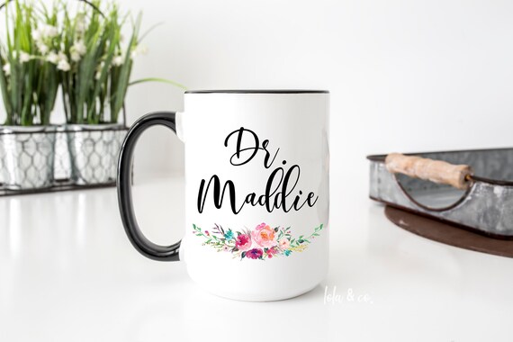 Dr mug, Custom Graduation Gift, New Phd Mug, Medical School Gift , Phd Student Gift, Personalized Dr Mug, Doctorate Mug, Doctorate Gift