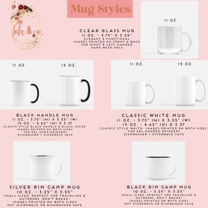 May include: A comparison of different mug styles, including a clear glass mug, a black handle mug, a classic white mug, and two camp mugs with silver and black rims. The mugs are shown in 11 and 15 ounce sizes. The text on the image reads "Mug Styles", "Clear Glass Mug", "Black Handle Mug", "Classic White Mug", "Silver Rim Camp Mug", and "Black Rim Camp Mug".