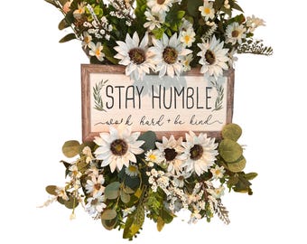 Rustic Sunflower Wreath with Stay Humble Sign, Farmhouse Wall Decor, White Daisy Wreath, Everyday Door Decor, Neutral Floral Swag