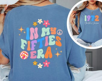 Custom 50th Birthday Comfort Colors Shirt: In My Fifties Era Tee