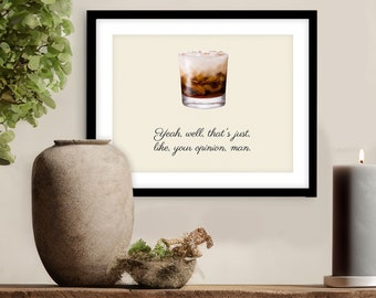 Art mural Big Lebowski | affiche | Imprimer | Citation | 8 po × 10 po | 11″×14″ | 16″×20″