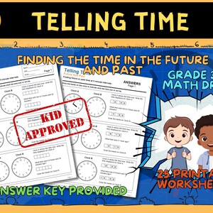 以下が含まれることがあります： 3〜4年生向けの「Telling Time」というタイトルの教育用ワークシートセット。画像には、時計の文字盤、算数のドリル、そして「Finding the Time in the Future and Past」というテキストが掲載されています。「Answer Key Provided」と「Kid Approved」のスタンプが含まれています。