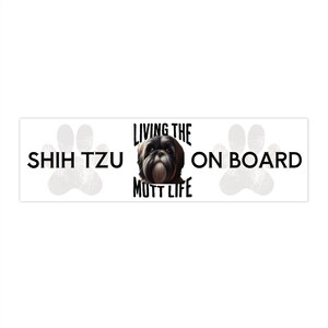 Shih Tzu Bumper Sticker: "Living the Mutt Life" Car Decal image 5