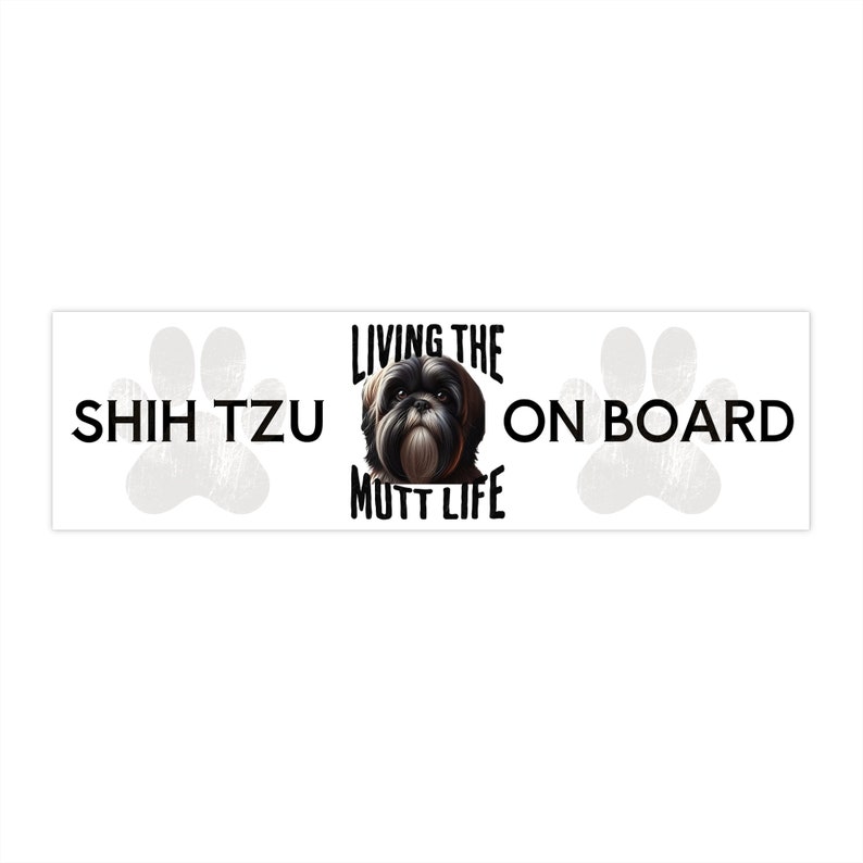 Shih Tzu Bumper Sticker: "Living the Mutt Life" Car Decal image 5