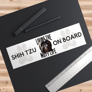 Shih Tzu Bumper Sticker: "Living the Mutt Life" Car Decal image 2