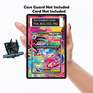 May include: A black case with a colorful Mega Venusaur EX card inside, designed for graded cards from PSA, BGS, CGC, and TAG. The case is labeled "Dragon Slabs" and the text "Card Not Included" is visible.