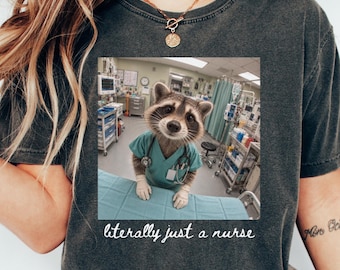 Literally Just A Nurse Shirt,Funny Nurse Shirt,Appreciation Gifts  for RN CNA,New Nurse Gift, Raccoon Nurse Graduation Gift,Medical Student