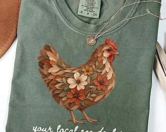 Funny Local Egg Dealer Shirt,Chicken Mom Tee for Farmer, Farm Girl Shirt,Floral Chicken Tee, Chicken Lover Gift, Backyard Chicken Shirt