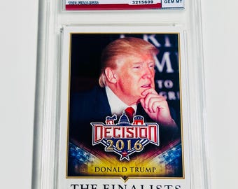 GRADED 10 DONALD TRUMP Card 2016 Decision 2016 the Finalists