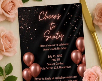 May include: Black invitation card with rose gold text that reads "Cheers to Sixty" for Anna's 60th birthday. The card includes event details and rose gold balloons. Pink roses and a gold knife surround the card.