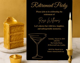 May include: A black retirement party invitation with gold text and a martini glass illustration. A gold-colored cake slice, a small gold-colored cupcake, and a lit candle in a gold holder are also present.