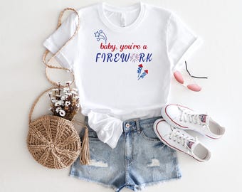 Baby You're a Firework Shirt: Patriotic Bella Canvas Tee
