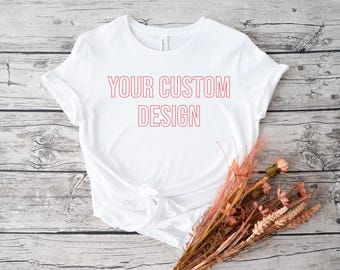 Custom Bella Canvas Shirt or Sweatshirt: Personalized Text & Design
