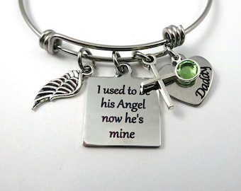 Personalizd Memorial Bangle Bracelet - I Used to Be His Angel Now He's Mine - Remembrance Jewelry - Daddy Loss - Bereavement Gift