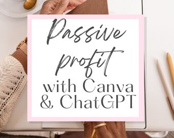 Passiv vinst med Canva och ChatGPT - med Master Resell Rights, MRR PLR, Private Label Rights - En färdig digital produkt att sälja vidare