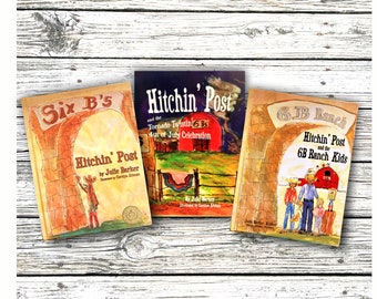 Three Book Series of Hitchin' Post and the 6B Ranch Adventures  -  Carolyn Altman, Illustrator | A Ranch Story | Julie Barker, Author