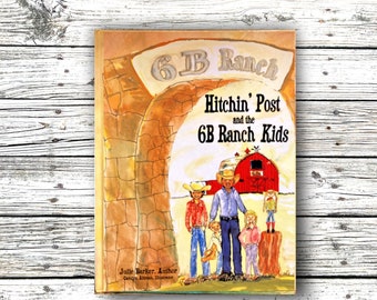 Hitchin' Post and the 6B Kids a Children's Story Book Carolyn Altman Illustrator | Great Ranch Story | Cute Illustrations