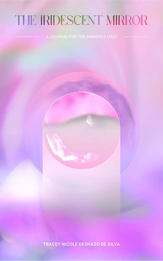 Iridescent Mirror- Guided Digital Journal for Healing, Reflection and Emotional Clarity