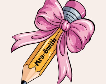 Teacher Pencil Coquette Bow PNG, Custom Teacher Name PNG, Coquette Teacher PNG, Teacher Appreciation Png