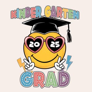2025 Kindergarten Graduation PNG, End of School Graduation Shirt PNG, Kindergarten Graduation Shirt PNG