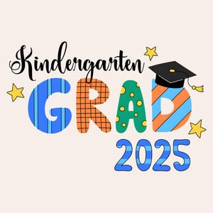 2025 Kindergarten Graduation PNG, End of School Graduation Shirt PNG, Kindergarten Graduation Shirt PNG