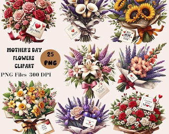 25 Mother's Day Flowers Clipart, Best Mom Ever PNG Bundle, Flower Bouquet Clipart, Mother's Day Designs