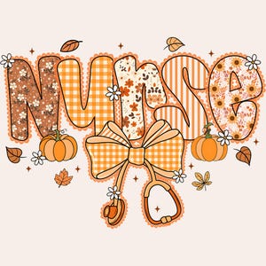 May include: A fall-themed graphic with the word "NURSE" in orange and brown, decorated with pumpkins, leaves, and flowers. The letters have various patterns, including floral, gingham, and stripes. A stethoscope and bow are also featured.