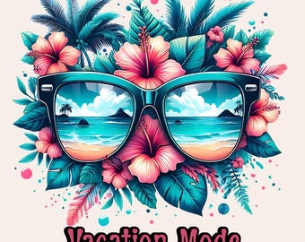 Vacation Mode PNG, Summer Sunglasses PNG, Summer Vacation Tshirt Design, Vacation Tshirt PNG, Summer Sublimation