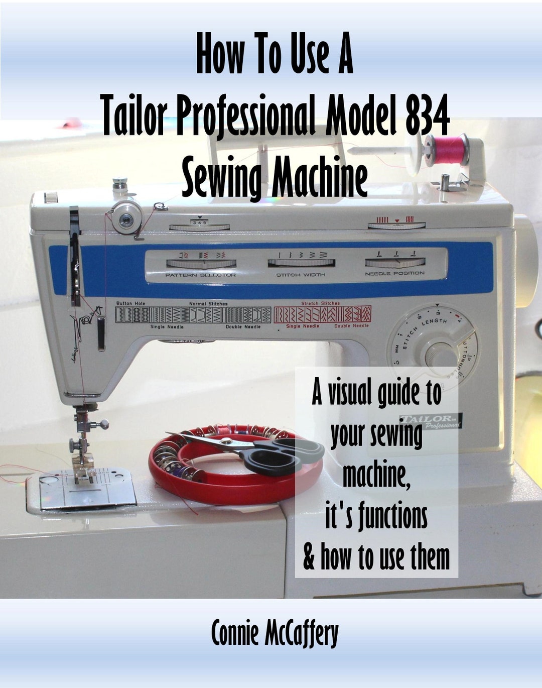 How to Use A Tailor Professional Model 834 Sewing Machine Ebook Etsy
