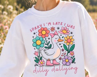 Sudadera infantil Silly Goose, camiseta Sorry I'm Late Dilly Dallying, sudadera juvenil Funny Goose con cuello redondo, sudadera infantil con estampado floral para niñas