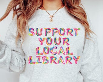 Support Your Local Library Sweatshirt: Brushstroke Pastel Librariancore