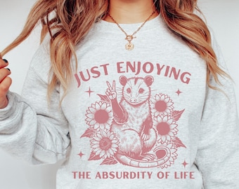Opossum Sweatshirt: Sarcastic Mental Health Humor, Funny Possum Sweatshirt
