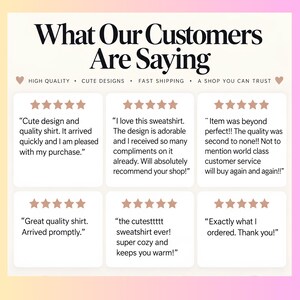 Puede incluir: Un gr&aacute;fico de rese&ntilde;as de clientes titulado What Our Customers Are Saying, que presenta seis rese&ntilde;as individuales de cinco estrellas. El texto incluye frases como Cute design and quality shirt, I love this sweatshirt, con iconos de corazones.