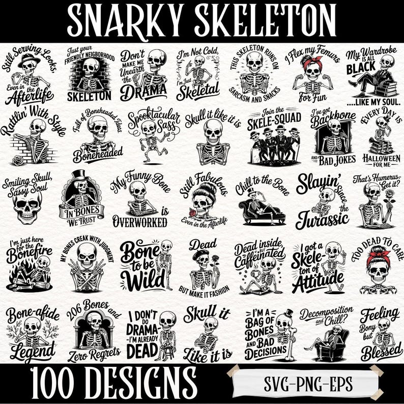 Snarky Skeleton SVG Bundle | 100 Funny Skeleton Quotes SVG PNG Eps ...
