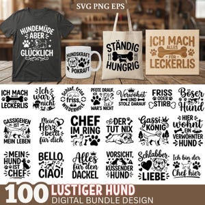 Könnte beinhalten: Eine Sammlung digitaler Designs zum Thema Hunde, darunter T-Shirts, Tassen, Tragetaschen und Holzschilder. Die Designs zeigen deutsche Sätze und Illustrationen von Hunden, Knochen und Pfotenabdrücken. Der Text enthält Sätze wie "Glücklich", "Hungrig" und "Hund Chef".
